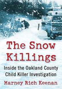 9781476684000-1476684006-The Snow Killings: Inside the Oakland County Child Killer Investigation