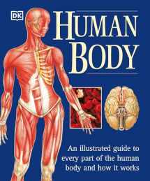 9780789479884-0789479885-Human Body: An Illustrated Guide to Every Part of the Human Body and How It Works