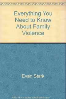 9780823917556-082391755X-Everything You Need to Know about Family Violence (Need to Know Library)