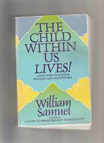 9780938747000-0938747002-The child within us lives!