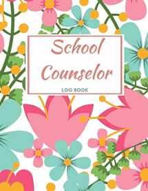 9781089021742-1089021747-School Counselor Log Book: Counselor Student Record Keeper & Information Book