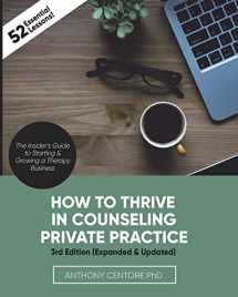 9780692760512-0692760512-How to Thrive in Counseling Private Practice: The Insider's Guide to Starting and Growing a Therapy Business