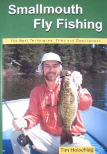 9780976387602-0976387603-Smallmouth Fly Fishing: The Best Techniques, Flies And Destinations