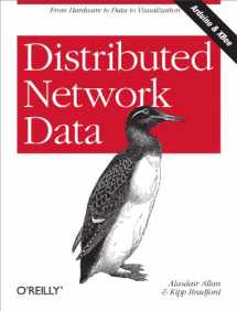 9781449360269-1449360262-Distributed Network Data: From Hardware to Data to Visualization