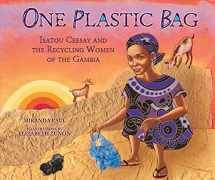 9781467716086-1467716081-One Plastic Bag: Isatou Ceesay and the Recycling Women of the Gambia