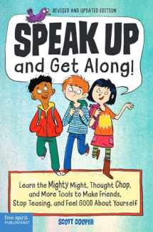 9781631983856-1631983857-Speak Up and Get Along!: Learn the Mighty Might, Thought Chop, and More Tools to Make Friends, Stop Teasing, and Feel Good About Yourself