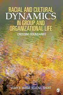 9781412939867-1412939860-Racial and Cultural Dynamics in Group and Organizational Life: Crossing Boundaries