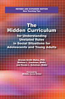 9781937473747-1937473740-The Hidden Curriculum: Practical Solutions for Understanding Unstated Rules in Social Situations