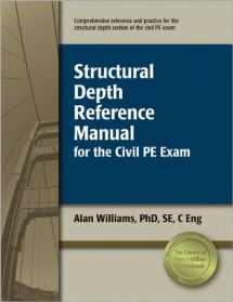 9781591260936-1591260930-Structural Depth Reference Manual for the Civil PE Exam