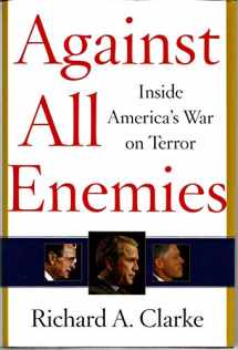 9780743260244-0743260244-Against All Enemies: Inside America's War on Terror