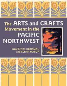 9780881928495-0881928496-The Arts and Crafts Movement in the Pacific Northwest