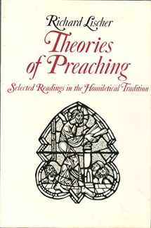9780939464456-0939464454-Theories of Preaching: Selected Readings in the Homiletical Tradition