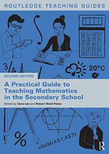 9781138481220-113848122X-A Practical Guide to Teaching Mathematics in the Secondary School (Routledge Teaching Guides)