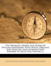 9781276468633-1276468636-The Dramatic Works And Poems Of William Shakspeare: With Notes, Original And Selected, And Introductory Remarks To Each Play, Volume 2...
