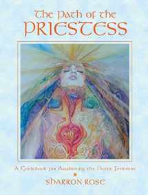 9780892819645-0892819642-The Path of the Priestess: A Guidebook for Awakening the Divine Feminine