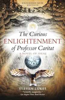 9781844673698-1844673693-The Curious Enlightenment of Professor Caritat: A Novel of Ideas