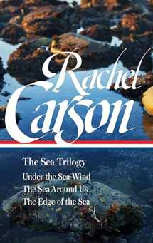 9781598537055-1598537059-Rachel Carson: The Sea Trilogy (LOA #352): Under the Sea-Wind / The Sea Around Us / The Edge of the Sea (Library of America, 352)