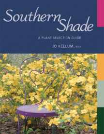 9781934110478-1934110477-Southern Shade: A Plant Selection Guide