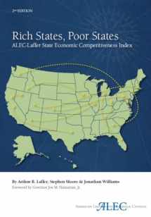 9780982231524-0982231520-Rich States, Poor States: ALEC-Laffer State Economic Competitiveness Index