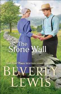 9780764233081-0764233084-The Stone Wall: (An Amish Christian Fiction Love Triangle Romance)