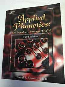 9780769302607-0769302602-Applied Phonetics: The Sounds of American English, 3rd Edition