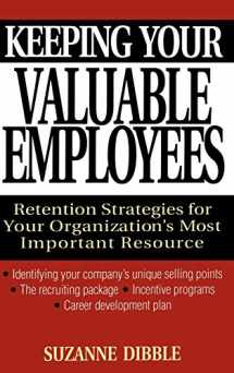 9780471320531-0471320536-Keeping Your Valuable Employees: Retention Strategies for Your Organization's Most Important Resource