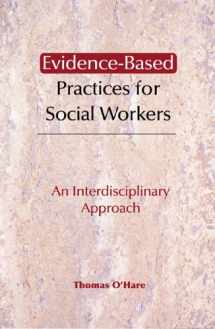 9780925065681-0925065684-Evidence-Based Practices for Social Workers: An Interdisciplinary Approach