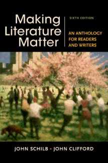 9781457674150-1457674157-Making Literature Matter: An Anthology for Readers and Writers