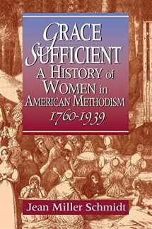 9780687156757-0687156750-Grace Sufficient : A History of Women in American Methodism, 1760-1939