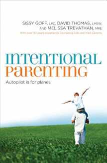 9780849964213-0849964210-Intentional Parenting: Autopilot Is for Planes