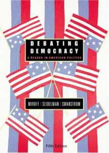 9780618437665-0618437665-Debating Democracy: A Reader in American Politics