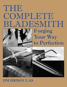 9780998708164-099870816X-The Complete Bladesmith: Forging Your Way to Perfection