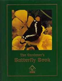 9781581590999-1581590997-The Gardener's Butterfly Book