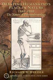 9780131773905-0131773909-Debating Humankind's Place in Nature, 1860-2000: The Nature of Paleoanthropology