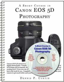 9781928873624-1928873626-A Short Course in Canon EOS 5D Photography book/ebook