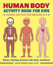 9781641522632-1641522631-Human Body Activity Book for Kids: Hands-On Fun for Grades K-3