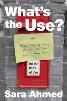 9781478005841-147800584X-What's the Use?: On the Uses of Use