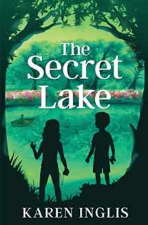 9780956932303-0956932304-The Secret Lake: A children's mystery adventure (Secret Lake Mystery Adventures)