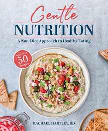 9781628604245-1628604247-Gentle Nutrition: A Non-Diet Approach to Healthy Eating