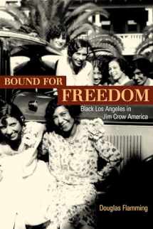 9780520249905-0520249909-Bound for Freedom: Black Los Angeles in Jim Crow America