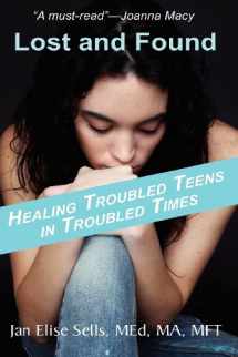 9781467544160-1467544167-Lost and Found: Healing Troubled Teens in Troubled Times