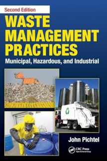 9781466585188-1466585188-Waste Management Practices: Municipal, Hazardous, and Industrial, Second Edition
