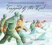 9780802776334-0802776337-Trapped by the Ice!: Shackleton's Amazing Antarctic Adventure