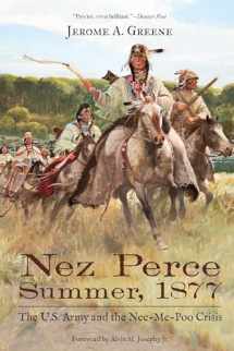 9781496232663-1496232666-Nez Perce Summer, 1877: The U.S. Army and the Nee-Me-Poo Crisis