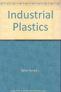 9780870061196-0870061194-Industrial plastics;: Basic chemistry, major resins, modern industrial processes,