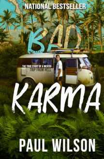 9780578579108-0578579103-BAD KARMA: The True Story of a Mexico Trip from Hell