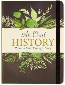 9781441327819-1441327819-An Oral History: Preserve Your Family's Story