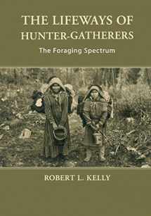 9781107607613-1107607612-The Lifeways of Hunter-Gatherers: The Foraging Spectrum