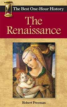 9780989250269-0989250261-The Renaissance: The Best One-Hour History