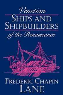 9780801845147-0801845149-Venetian Ships and Shipbuilders of the Renaissance (Softshell Books)